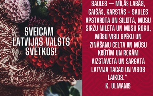 Sveicam Latvijas Valsts svētkos!